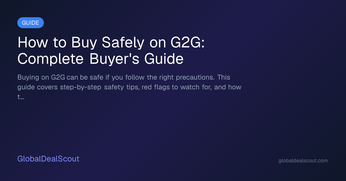 How to Buy Safely on G2G — Step-by-Step Safety Guide (2026 ...
